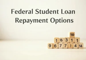 a stack of wooden blocks with the words federal loan repay options on them